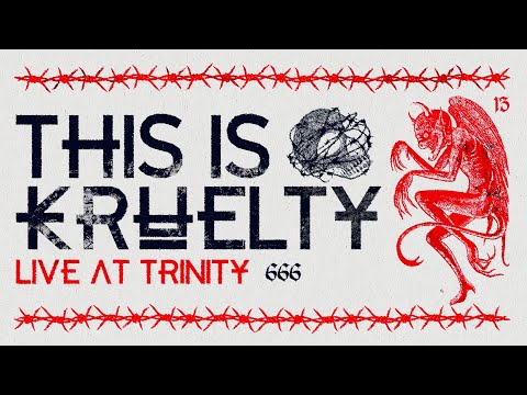 THIS IS KRUELTY ? LIVE AT TRINITY 2023