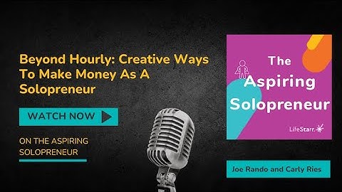 Beyond Hourly: Creative Ways to Make Money as a Solopreneur
