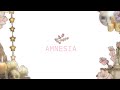 Amnesia was her name.