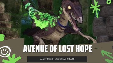 Map 75 | Avenue of Lost Hope  | ARK: Mobile Dungeon - Luxury Gaming