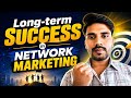 If You Want Long-Term Success, Watch This First |#mlmbusiness #flp 