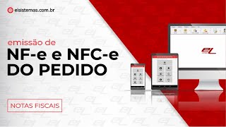 NOTAS FISCAIS: Emitir NF-e ou NFC-e de um pedido