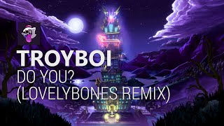 TroyBoi - Do You? (LovelyBones Remix) Resimi