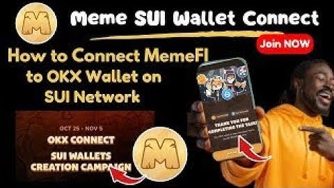 How To Connect Okx wallet+Sui Blockchain with MEMEFI