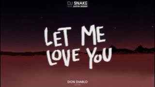 DJ Snake ft. Justin Bieber - Let Me Love You (Don Diablo Remix) |  Audio