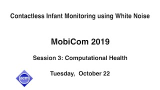 MobiCom 2019 - Contactless Infant Monitoring using White Noise screenshot 5