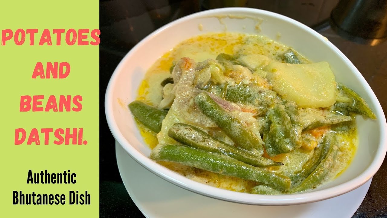 Datshi recipe | Potatoes and beans recipe | Easy To Cook and Cheesy | Bhutanese datshi recipe |