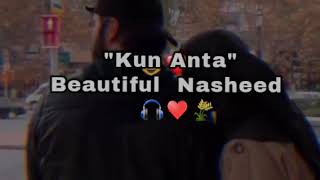 Beautiful Nasheed Kun Anta// Очень Красивый Нашид// Кун Анта🎧