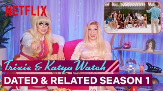 Drag Queens Trixie Mattel \& Katya React to Dated \& Related | I Like to Watch | Netflix