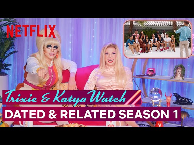 Drag Queens Trixie Mattel u0026 Katya React to Dated u0026 Related | I Like to Watch | Netflix class=