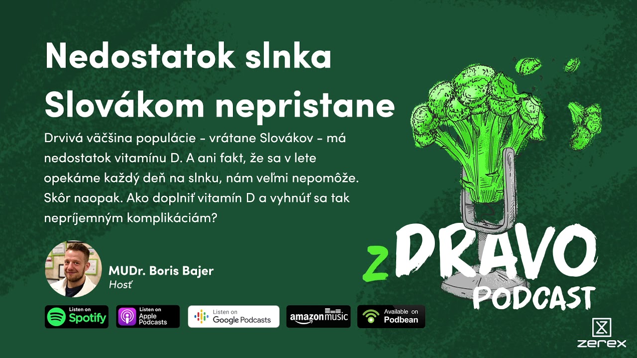 (Z)Dravo #6: Nedostatok slnka Slovákom nepristane. Hosť: MUDr. Boris Bajer | Podcast