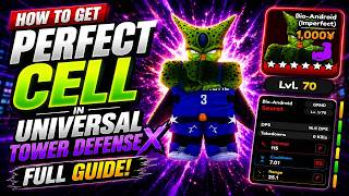 How To Get Perfect Cell In Universal Tower Defense X (Full Guide + Evolution)