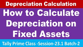 How to Calculate Depreciation  I Fixed Assets Depreciation Working by Santosh Kaware  23.1 B 2 screenshot 5