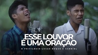 Lucas Roque e Gabriel - O Privilégio (Clipe Oficial) chords