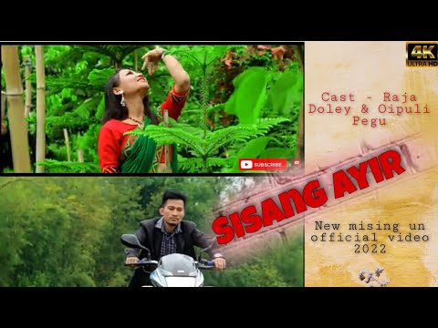 SISANG AYIR New Mising Un official video  2022