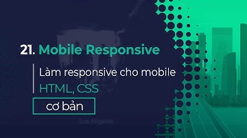 21. Làm responsive cho mobile | Mobile menu responsive