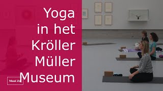Yoga In Het Kröller-Müller Museum Mooi Zo 20-01-2022
