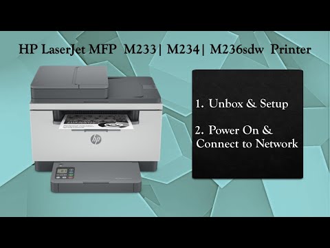 HP LaserJet MFP M233 | M234 | 236sdw Printer : Unbox & Setup connect to network