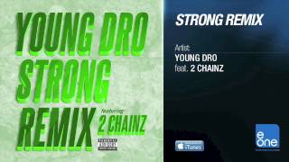 Young Dro "Strong" Remix feat. 2 Chainz