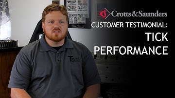 Crotts & Saunders Customer Testimonial: Tick Performance
