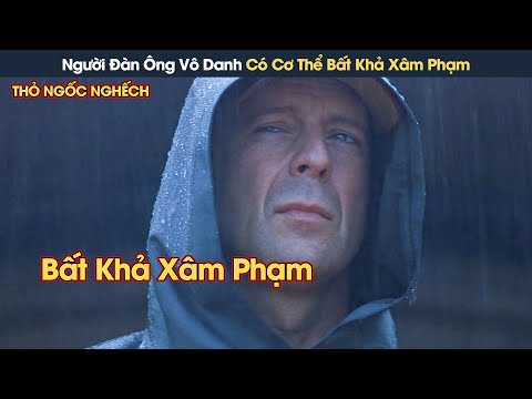 [Review Phim] Người Đàn Ông Vô Danh Có Cơ Thể Bất Khả Xâm Phạm Không Thể Phá Hủy 2023 Mới