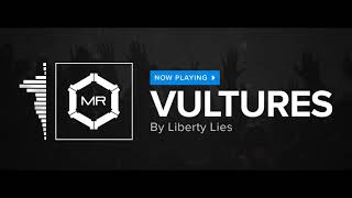 Liberty Lies - Vultures [HD] chords