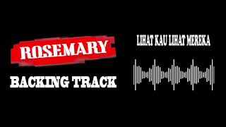 Rosemary - Lihat Kau Lihat Mereka ( Backing Track ) no Guitar