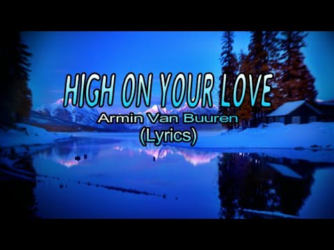 Armin Van Buuren - High On Your Love Ft. James Newman