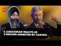 Hardeep nijjar killing eam jaishankar reacts as 3 indians arrested by canada will wait for