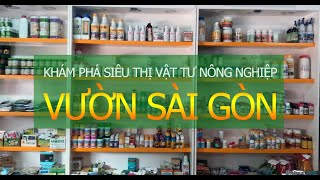 Giới thiệu sản phẩm Siêu thị vật Tư Nông Nghiệp Vườn Sài Gòn