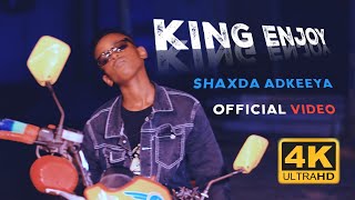 KING ENJOY  -  SHAXDA ADKEEYA -  MUSIC VIDEO
