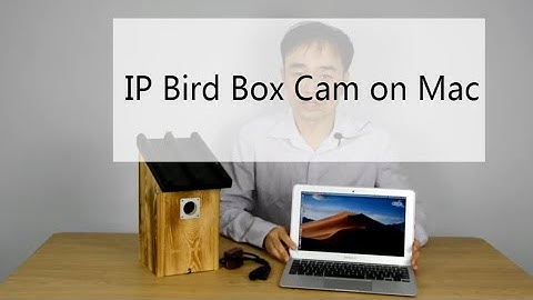 4 Way to Connect Bird Box Camera on Mac
