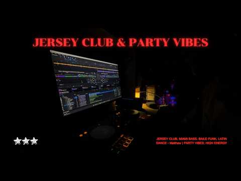 JERSEY CLUB, MIAMI BASS, LATIN DANCE - Matthew | PARTY VIBES, HIGH ENERGY