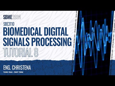 Digital Signal Processing (SBE3110) Tutorial 8 - YouTube
