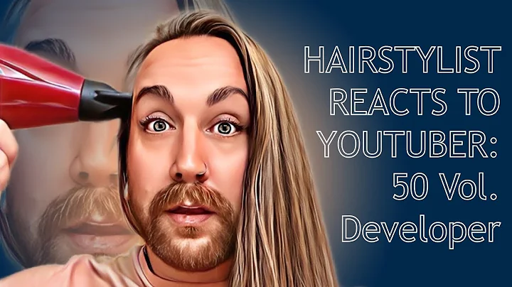 Hairstylist Reacts To YouTuber: 50 Vol Developer