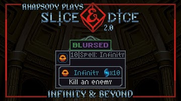 Finally Casting Infinity | Rhapsody Plays Slice & Dice