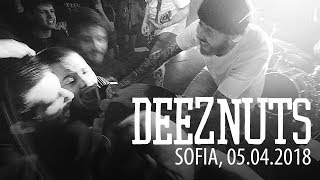 DEEZ NUTS - Live in Sofia / Bulgaria, 05.04.2018