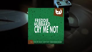 Freddie Hubbard - Cry Me Not (Full Album)
