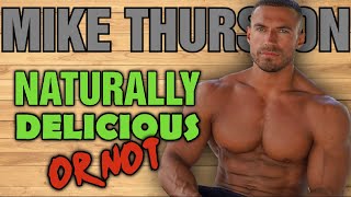 Mike Thurston || Natty or Not ||  Naturally Delicious???