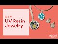 DIY UV Resin Jewelry | Online Classes | Michaels