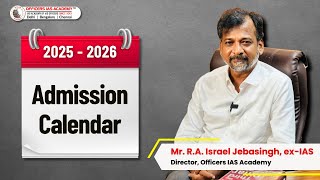 Details Admission Calendar For 2025-2026| Officers IAS Academy| Mr Israel Jebasingh Ex IAS News