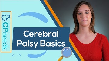 Cerebral Palsy Basics (in under 4 minutes!)
