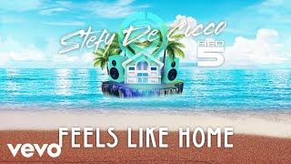 Video thumbnail of "Stefy De Cicco, RED5 - Feels Like Home"