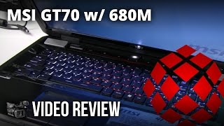 MSI GT70 (680m) Video Review by XOTIC PC