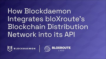 How Blockdaemon Integrates bloXroute