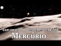 Exploração do Sistema Solar 360: Parte IV - Mercúrio