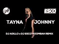 Tayna  johnny dj adillo x dj esco remix  moombahton remix 2021