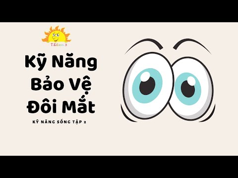 Video: 3 cách để bảo vệ đôi mắt của bạn