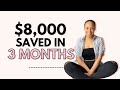 $8000 IN 3 MONTHS! How I Did It! | Tips to Save Money Fast Even on One Income