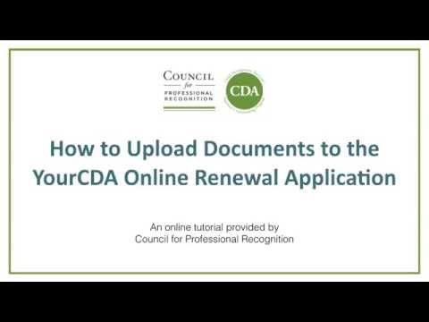 How to Upload Documents to the YourCDA Online Renewal Application